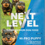 Next Level Hi-Pro Puppy Food